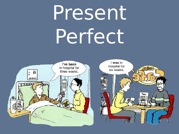 present perfect grammar